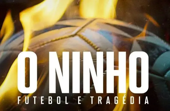Cartaz "O Ninho: Futebol & Tragédia" (Foto: Divulgação / Twitter)